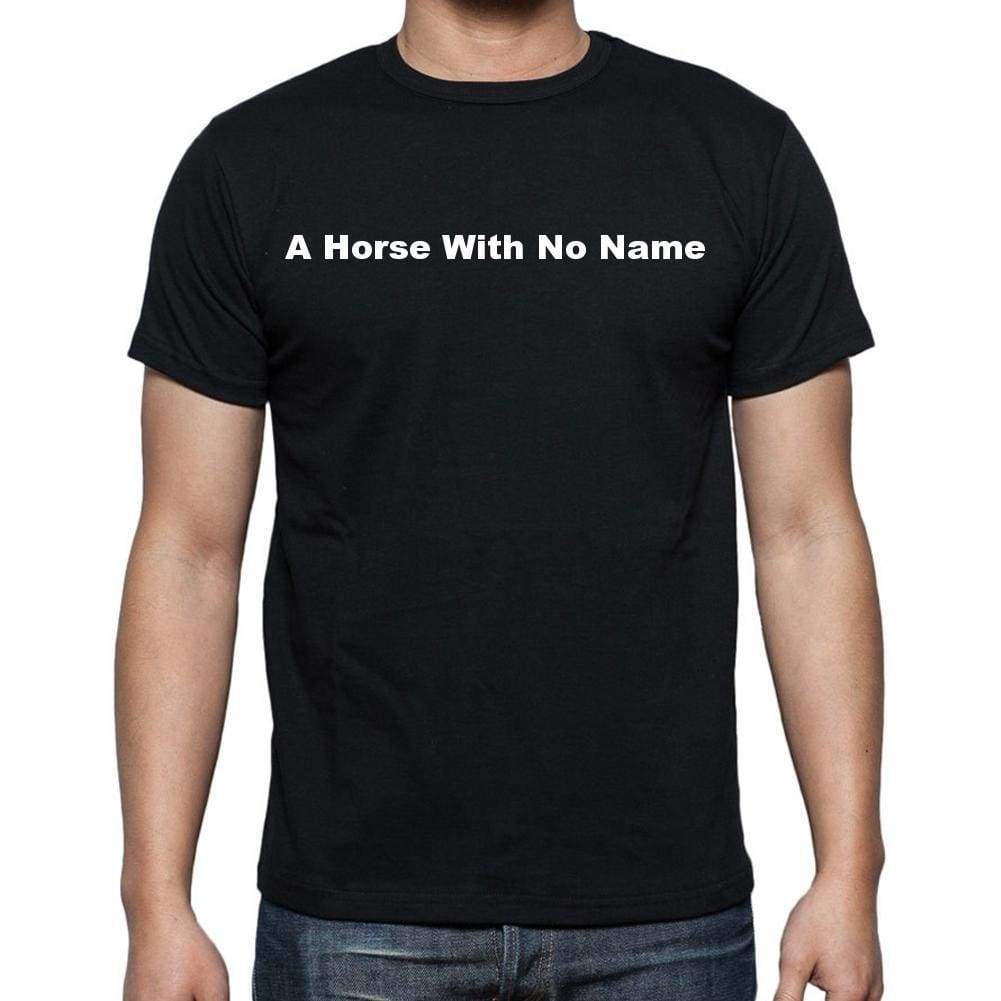 A Horse With No Name Mens Short Sleeve Round Neck T-Shirt - Casual
