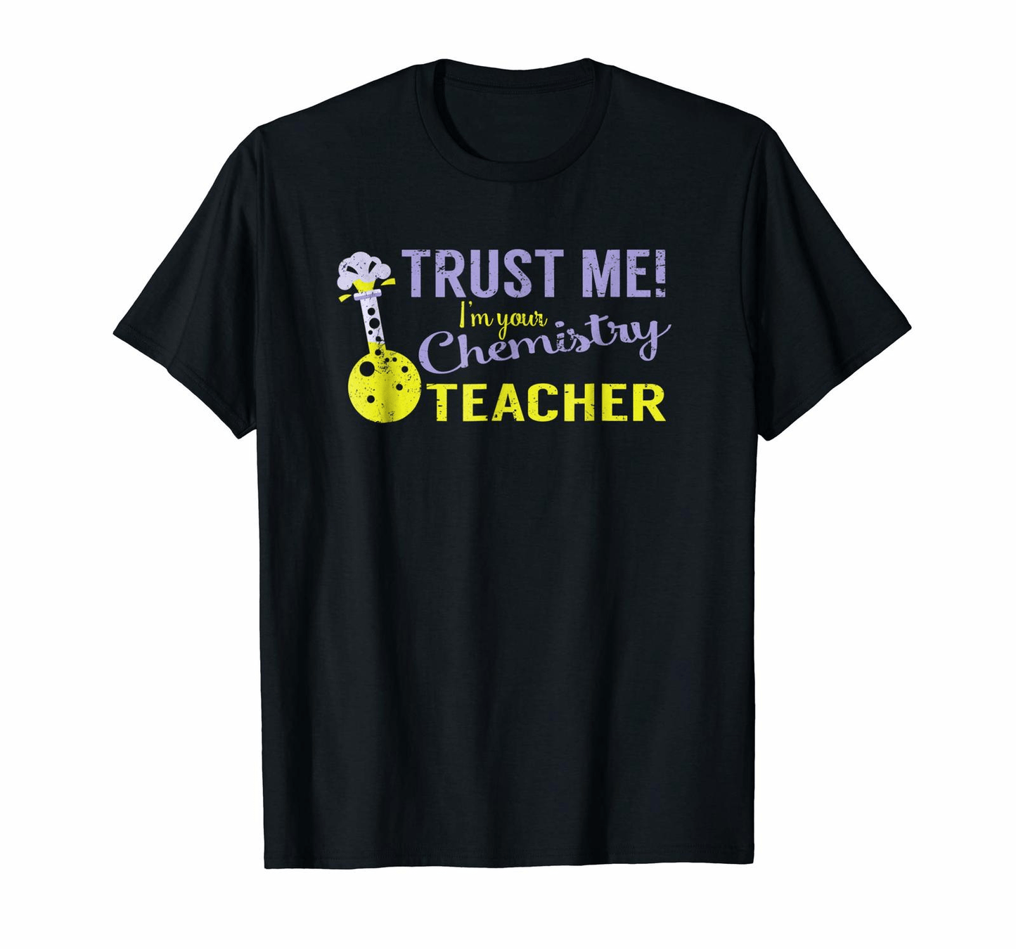 Graphic Unisex T-Shirt Trust Me I'm Your Chemistry Teacher Humor Tee