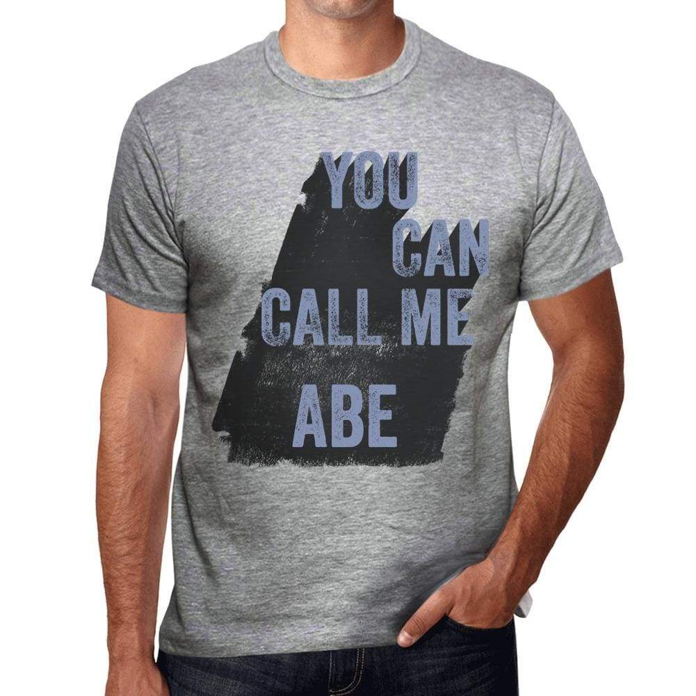 Abe You Can Call Me Abe Mens T Shirt Grey Birthday Gift 00535 - Grey / S - Casual