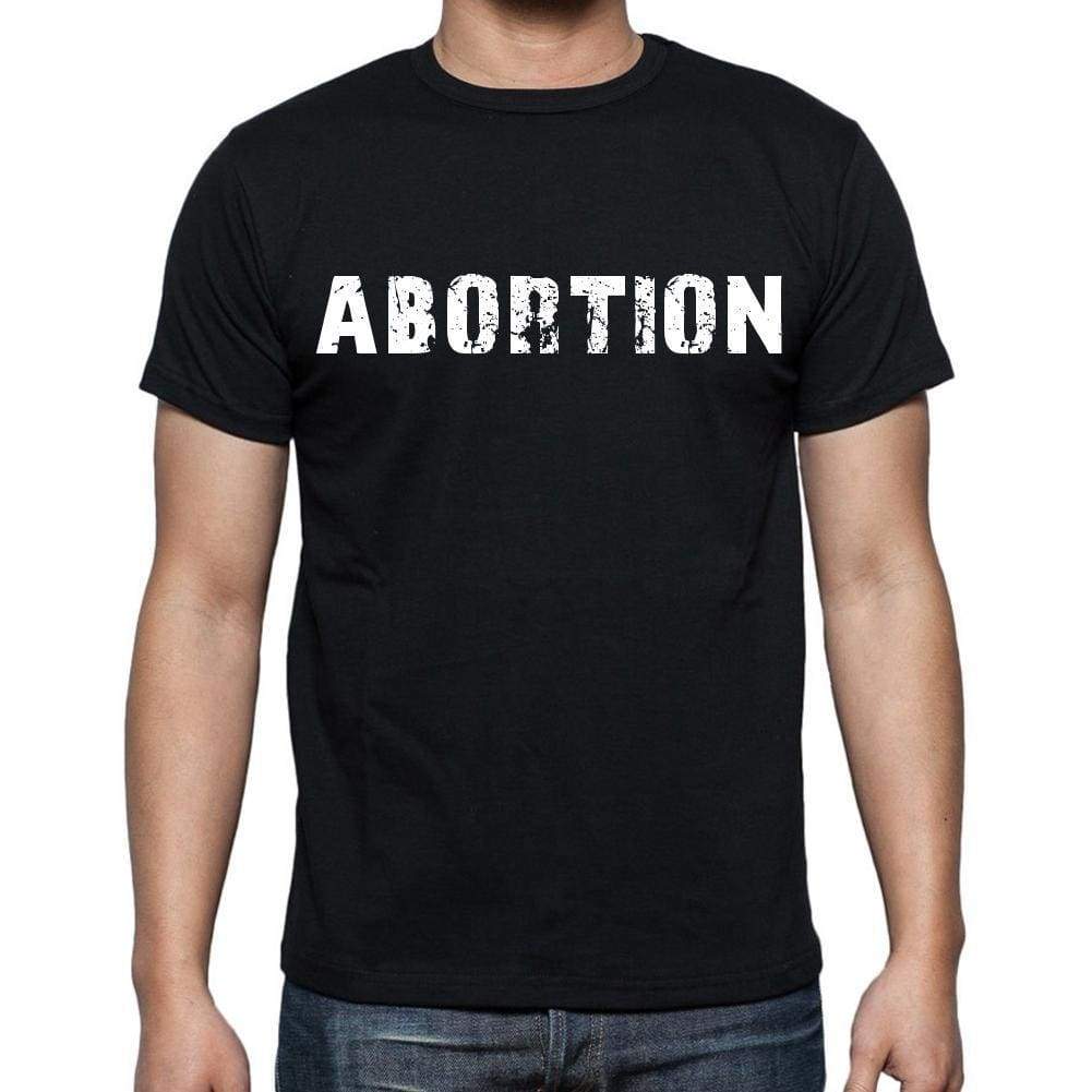 Abortion White Letters Mens Short Sleeve Round Neck T-Shirt 00007