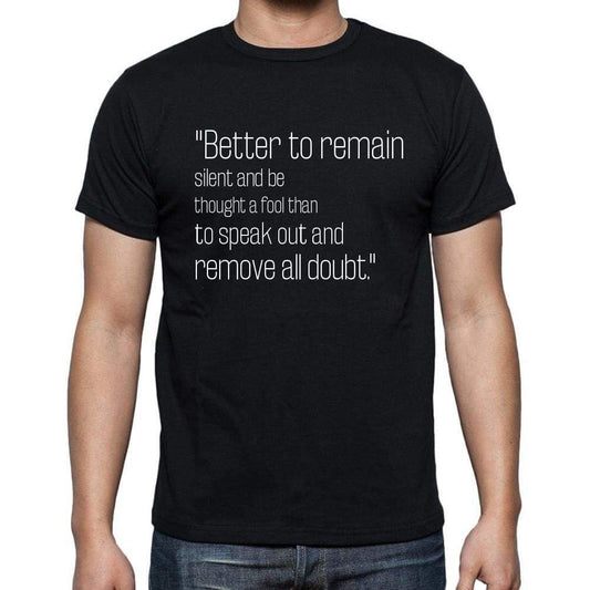 Abraham Lincoln Quote T Shirts Better To Remain Silen T Shirts Men Black - Casual