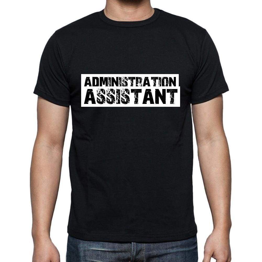 Administration Assistant T Shirt Mens T-Shirt Occupation S Size Black Cotton - T-Shirt