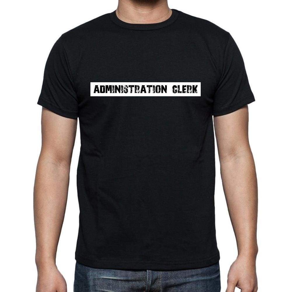Administration Clerk T Shirt Mens T-Shirt Occupation S Size Black Cotton - T-Shirt