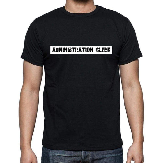 Administration Clerk T Shirt Mens T-Shirt Occupation S Size Black Cotton - T-Shirt