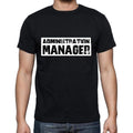 Administration Manager t shirt, mens t-shirt, occupation, S Size, Black, Cotton