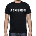 admission , white letters, Men's Short Sleeve Round Neck T-shirt 00007