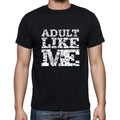 ADULT Like me, black, Men's Short Sleeve Round Neck T-shirt 00055