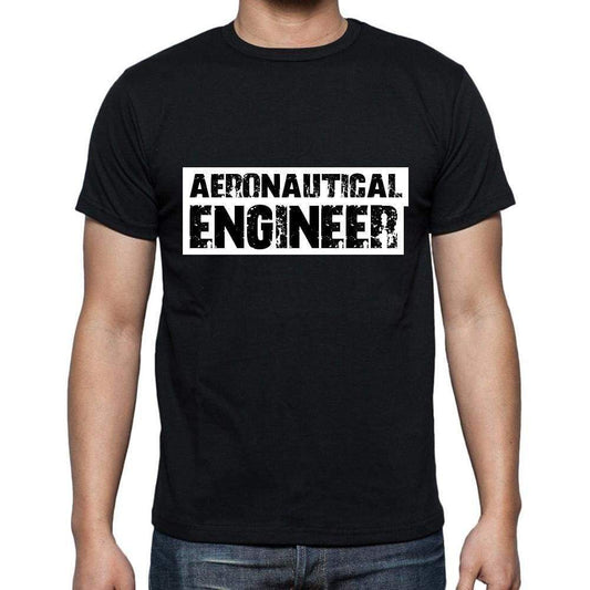 Aeronautical Engineer T Shirt Mens T-Shirt Occupation S Size Black Cotton - T-Shirt