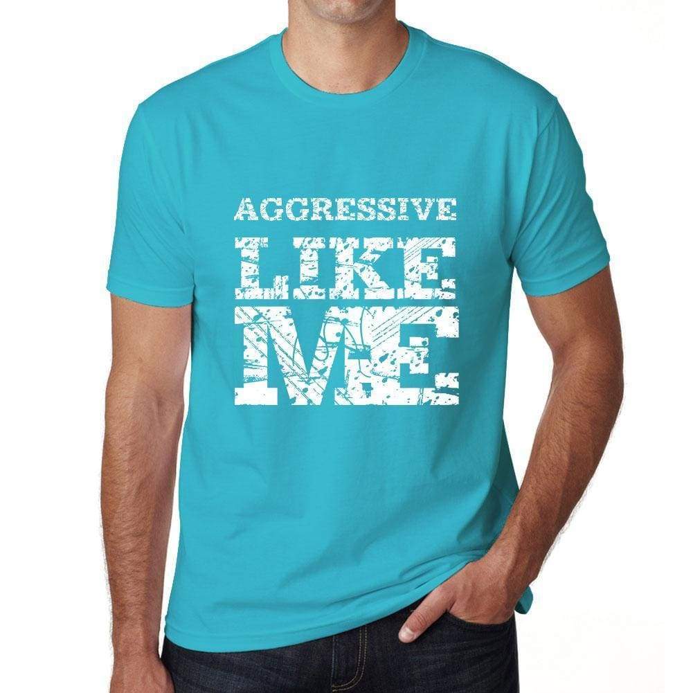 Aggressive Like Me Blue Mens Short Sleeve Round Neck T-Shirt 00286 - Blue / S - Casual