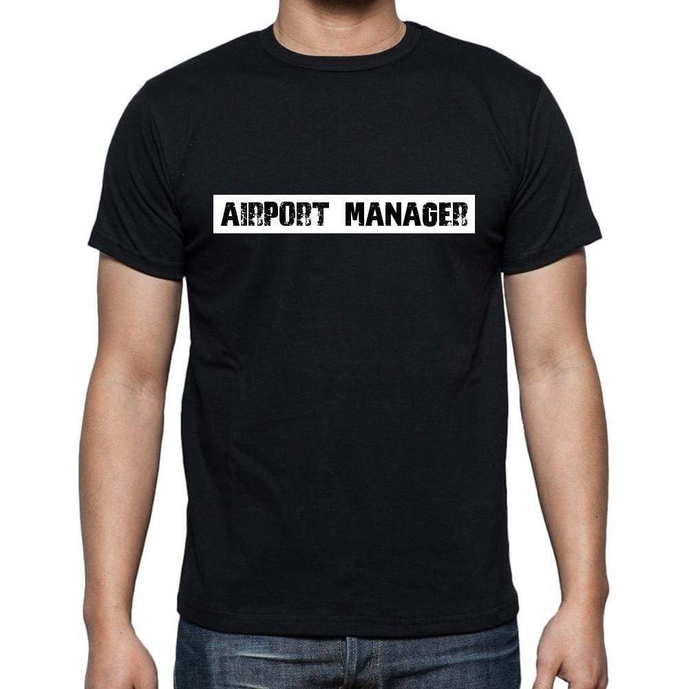 Airport Manager T Shirt Mens T-Shirt Occupation S Size Black Cotton - T-Shirt