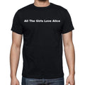 All The Girls Love Alice Men's Short Sleeve Round Neck T-shirt