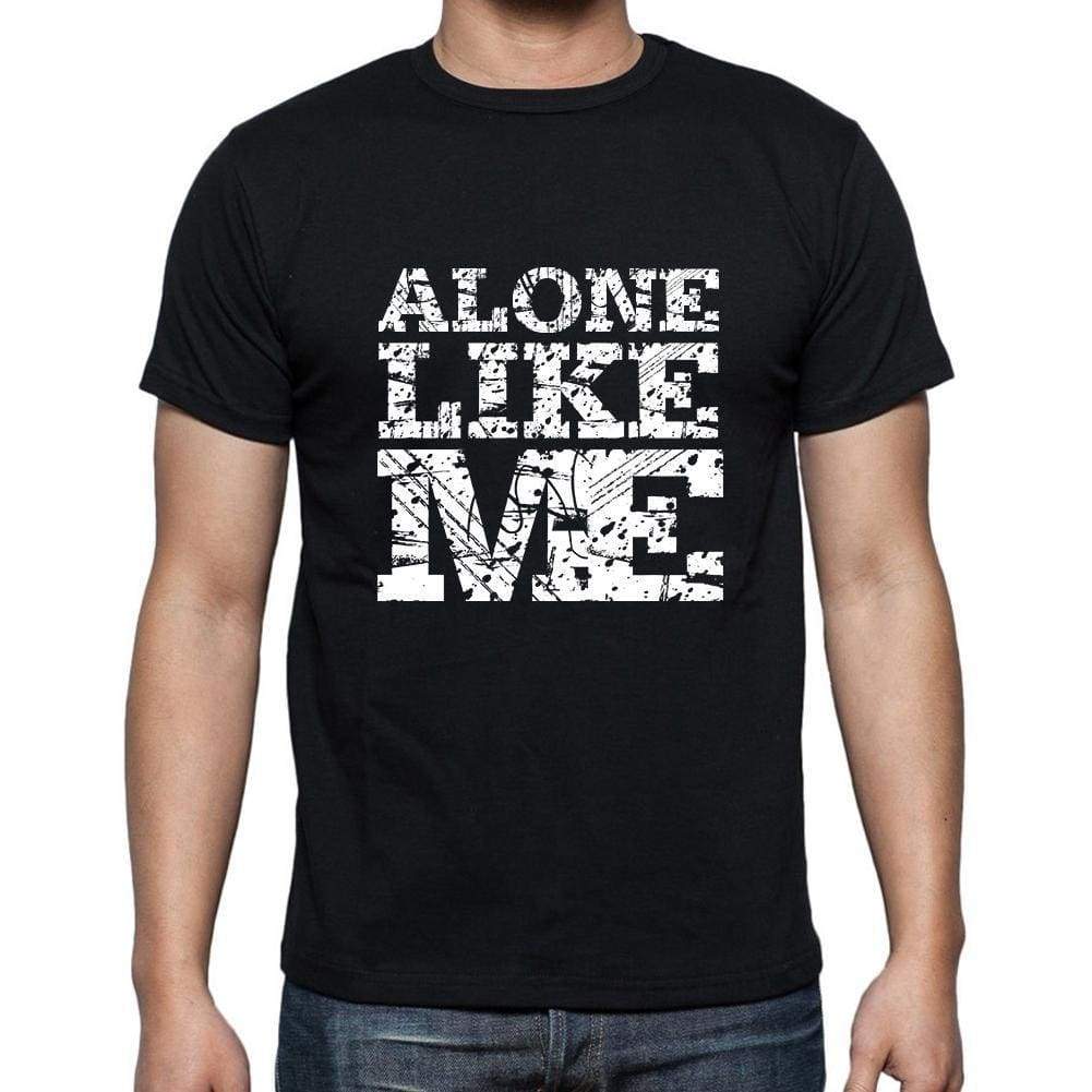 Alone Like Me Black Mens Short Sleeve Round Neck T-Shirt 00055 - Black / S - Casual