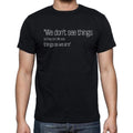 Anais Nin quote t shirts,"We don't see things as they",t shirts men,black