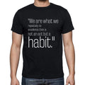 Aristotle quote t shirts,"We are what we repeatedly do",t shirts men,black