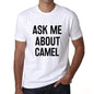 Ask Me About Camel White Mens Short Sleeve Round Neck T-Shirt 00277 - White / S - Casual