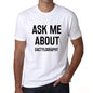 Ask Me About Dactylography White Mens Short Sleeve Round Neck T-Shirt 00277 - White / S - Casual