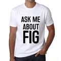 Ask me about fig, White, Men's Short Sleeve Round Neck T-shirt 00277