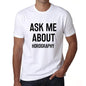 Ask Me About Horography White Mens Short Sleeve Round Neck T-Shirt 00277 - White / S - Casual