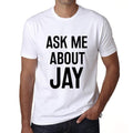 Ask me about jay, White, Men's Short Sleeve Round Neck T-shirt 00277