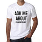 Ask Me About Palaeontology White Mens Short Sleeve Round Neck T-Shirt 00277 - White / S - Casual