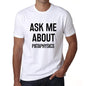 Ask Me About Pataphysics White Mens Short Sleeve Round Neck T-Shirt 00277 - White / S - Casual