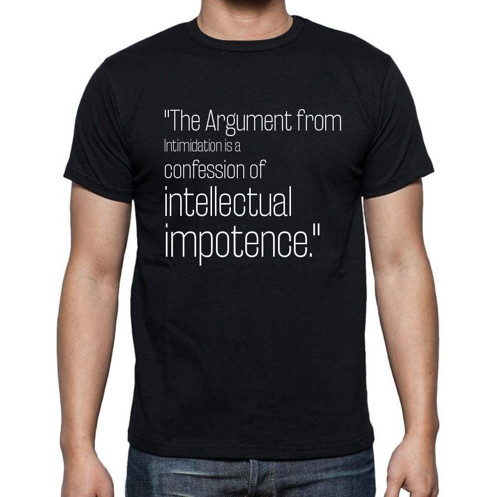 Ayn Rand Quote T Shirts The Argument From Intimidatio T Shirts Men Black - Casual