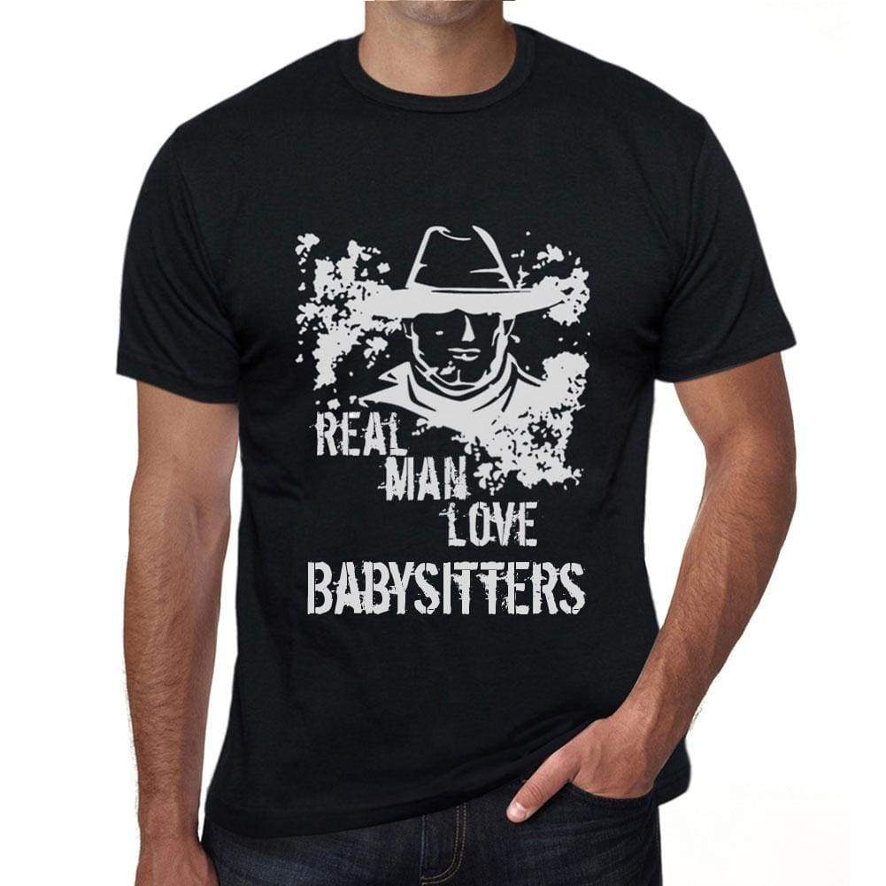 Babysitters Real Men Love Babysitters Mens T Shirt Black Birthday Gift 00538 - Black / Xs - Casual