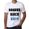 Badass Since 2014 Men's T-shirt White Birthday Gift 00429