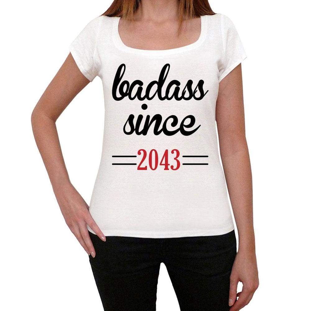 Badass Since 2043 Womens T-Shirt White Birthday Gift 00431 - White / Xs - Casual