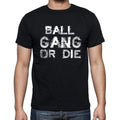 BALL Family Gang Tshirt, Men's Tshirt, Black Tshirt, Gift T-shirt 00033