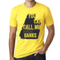 Banks You Can Call Me Banks Mens T Shirt Yellow Birthday Gift 00537 - Yellow / Xs - Casual