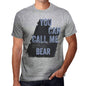 Bear You Can Call Me Bear Mens T Shirt Grey Birthday Gift 00535 - Grey / S - Casual