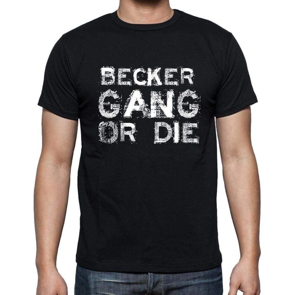 Becker Family Gang Tshirt Mens Tshirt Black Tshirt Gift T-Shirt 00033 - Black / S - Casual