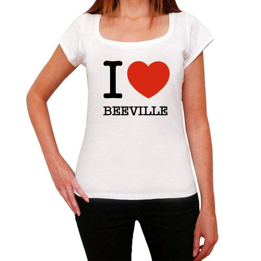 Beeville I Love Citys White Womens Short Sleeve Round Neck T-Shirt 00012 - White / Xs - Casual