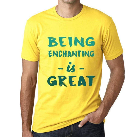 Being Enchanting Is Great Mens T-Shirt Yellow Birthday Gift 00378 - Yellow / Xs - Casual