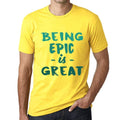 Being Epic is Great, Men's T-shirt, Lemon, Birthday Gift 00378
