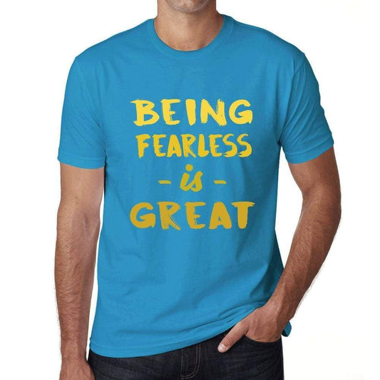 Being Fearless Is Great Mens T-Shirt Blue Birthday Gift 00377 - Blue / Xs - Casual