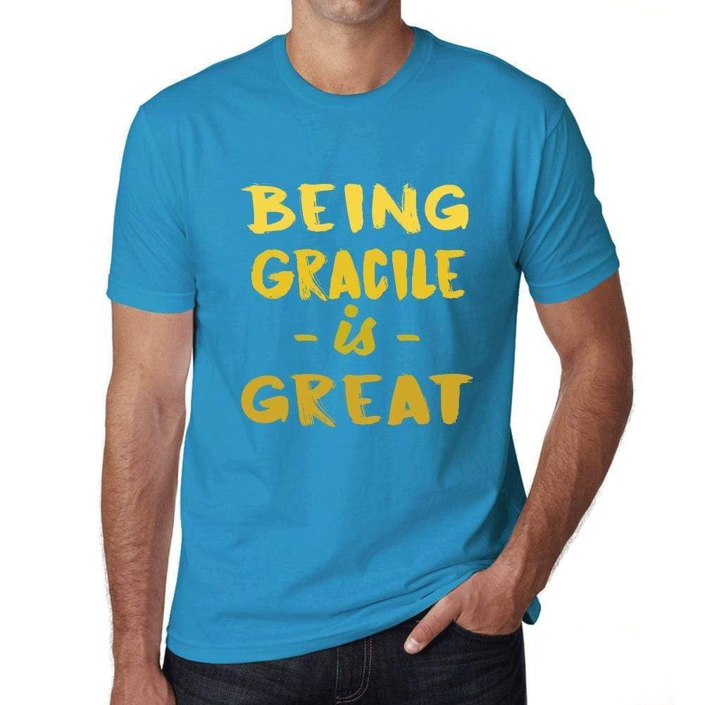 Being Gracile Is Great Mens T-Shirt Blue Birthday Gift 00377 - Blue / Xs - Casual