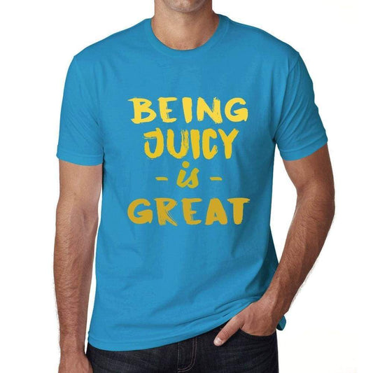 Being Juicy Is Great Mens T-Shirt Blue Birthday Gift 00377 - Blue / Xs - Casual