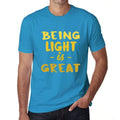 Being Light is Great, Men's T-shirt, Blue, Birthday Gift 00377