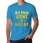 Being Lithe Is Great Mens T-Shirt Blue Birthday Gift 00377 - Blue / Xs - Casual