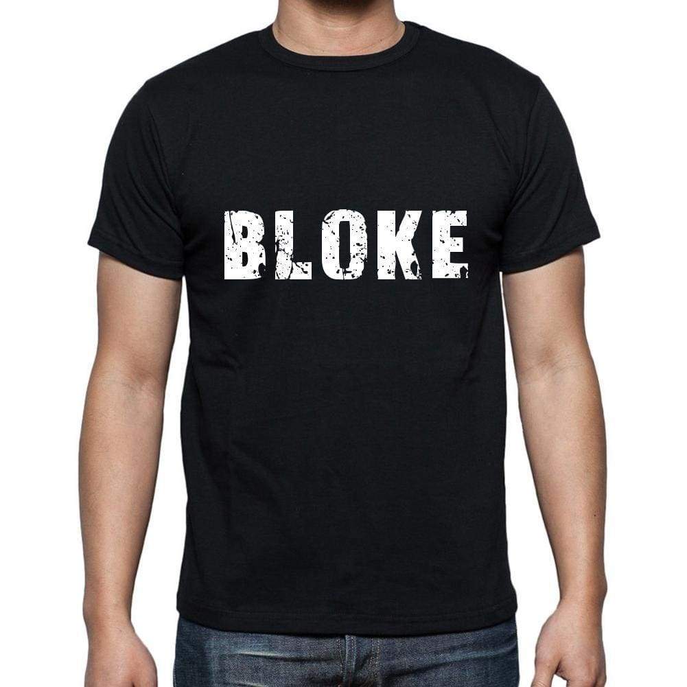 Bloke Mens Short Sleeve Round Neck T-Shirt 5 Letters Black Word 00006 - Casual