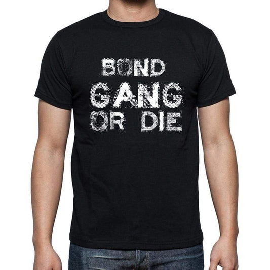 Bond Family Gang Tshirt Mens Tshirt Black Tshirt Gift T-Shirt 00033 - Black / S - Casual