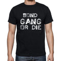 BOND Family Gang Tshirt, Men's Tshirt, Black Tshirt, Gift T-shirt 00033