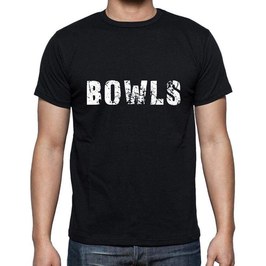 Bowls Mens Short Sleeve Round Neck T-Shirt 5 Letters Black Word 00006 - Casual