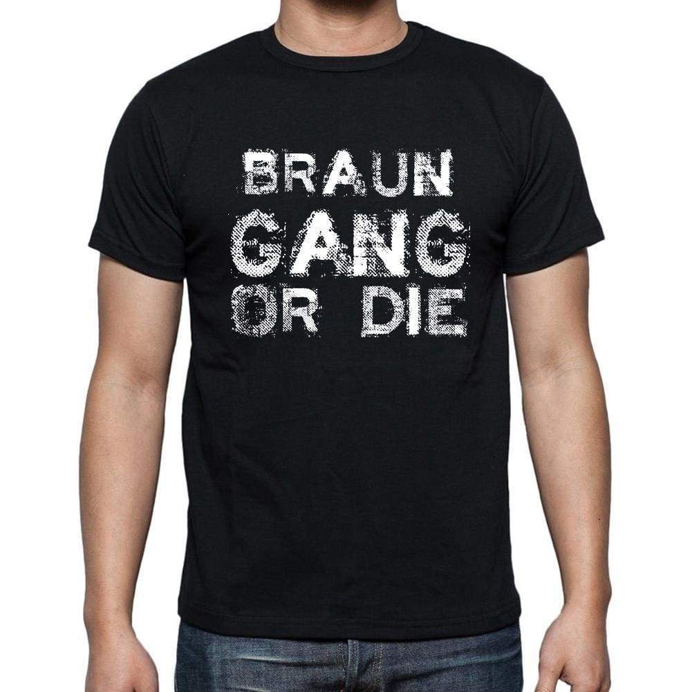 Braun Family Gang Tshirt Mens Tshirt Black Tshirt Gift T-Shirt 00033 - Black / S - Casual