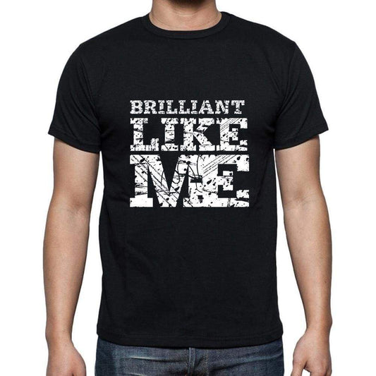 Brilliant Like Me Black Mens Short Sleeve Round Neck T-Shirt 00055 - Black / S - Casual