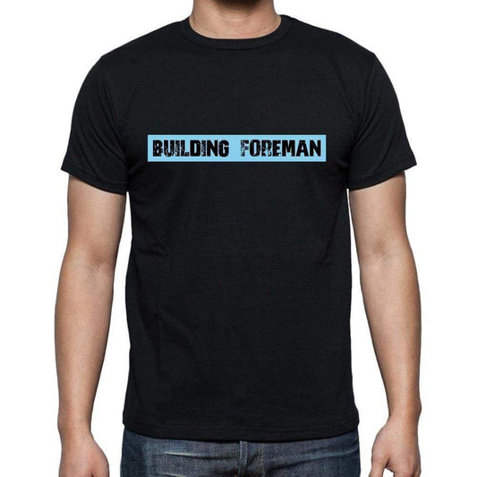Building Foreman T Shirt Mens T-Shirt Occupation S Size Black Cotton - T-Shirt