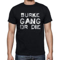 BURKE Family Gang Tshirt, Men's Tshirt, Black Tshirt, Gift T-shirt 00033