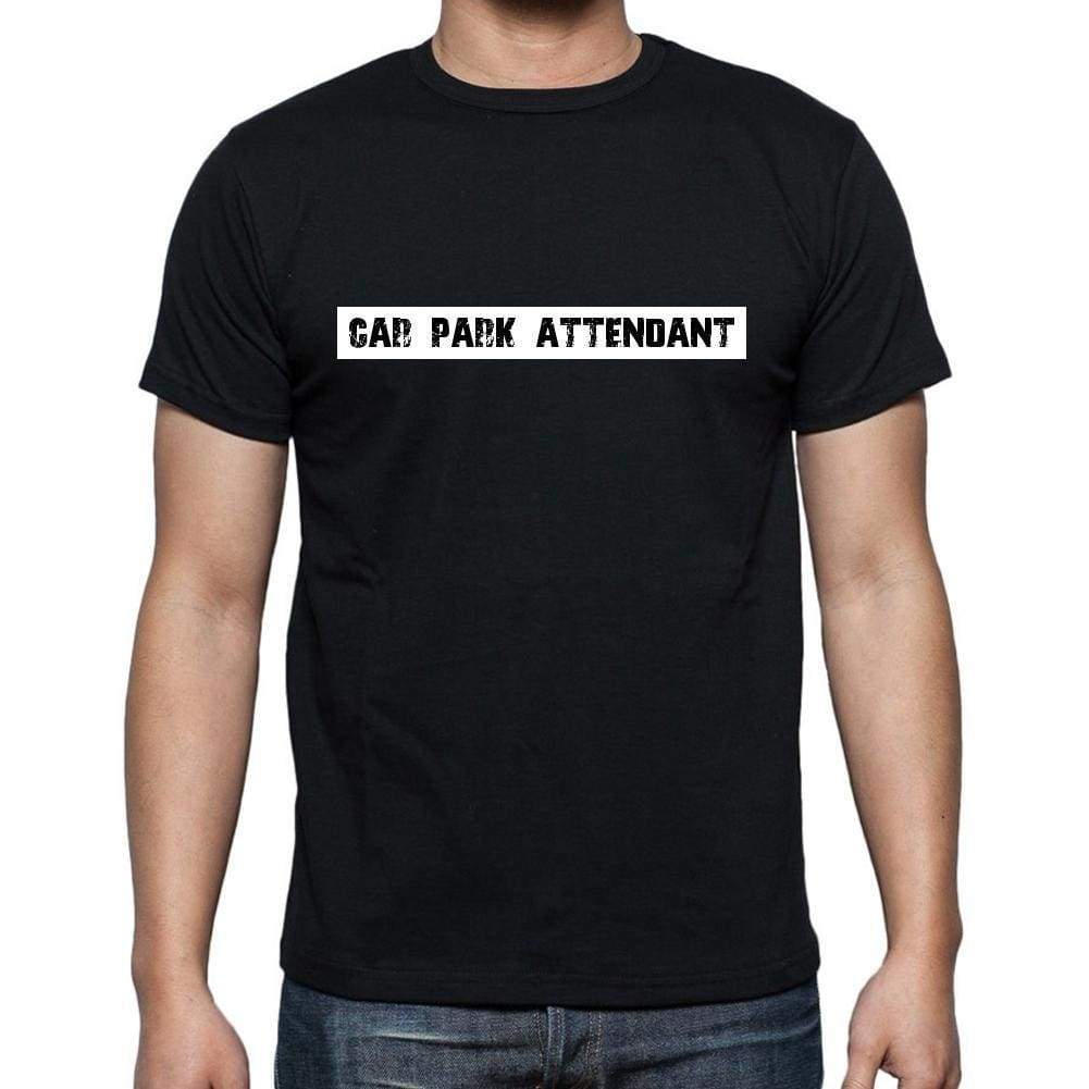 Car Park Attendant T Shirt Mens T-Shirt Occupation S Size Black Cotton - T-Shirt